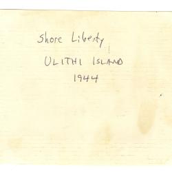 Alternative Image of Shore Liberty at Ulithi Island,1944