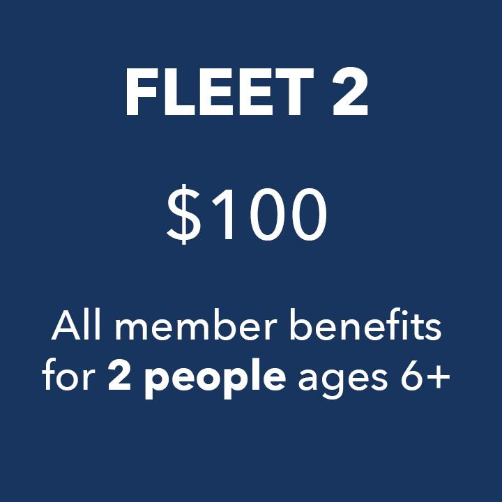 Fleet2 $100 All member benefits for 2 people ages 6+