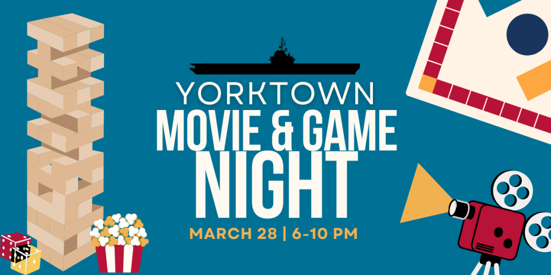 Illustrated image of the USS Yorktown, games, popcorn and a video camera with the words "Yorktown Movie & Game Night."